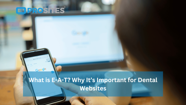 What is E-A-T Why It&rsquo;s Important for Dental Websites